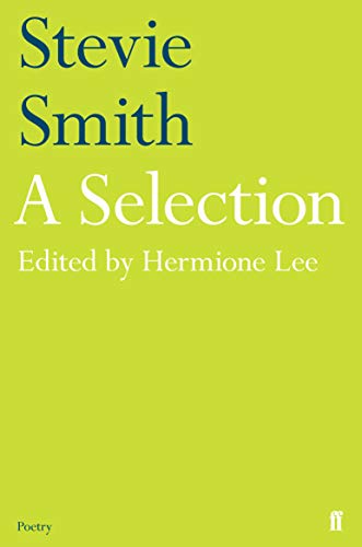 Stevie Smith: A Selection: edited by Hermione Lee von Faber & Faber